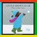 Search : Little Brown Bear Plays in the Snow (Lebrun, Claude. Little Brown Bear Books.)