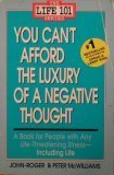 You Can't Afford the Luxury of a Negative Thought (The Life 101 Series)