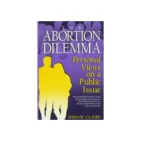 The Abortion Dilemma: Personal Views on a Public Issue