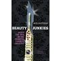 Beauty Junkies: Getting Under the Skin of the Cosmetic Surgery Industry