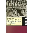 Die Deutsche Bank in Stuttgart 1924 -1999.