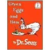 Green Eggs and Ham by  Dr Seuss