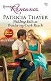 Wedding Bells At Wandering Creek Ranch (Harlequin Romance)