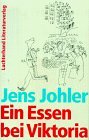 Ein Essen bei Viktoria - Roman in Erz&auml;hlungen - Jens Johler