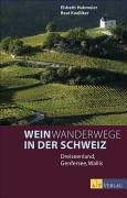 City Travel Guides Discounted  Bücher : Weinwanderwege in der Schweiz: Dreiseenland, Genfersee, Wallis