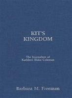 Kit's Kingdom: The Journalism of Kathleen Blake Coleman (Women's Experience Series)