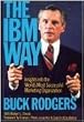 The IBM Way by Buck Rodgers