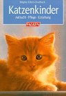 Produkt-Bild: Katzenkinder. Aufzucht - Pflege - Erziehung.
