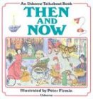 Then and Now (Usborne Talkabout Books)