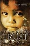 Sacred Trust Betrayed