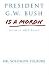 President G.W. Bush is a Moron: Islam Is NOT Peace