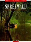 Reisen in Deutschland - Spreewald - Ulrike Meyer-Timpe, Jochen Kuke