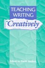 Teaching Writing Creatively
