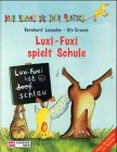 Luxi- Fuxi spielt Schule. ( Ab 5 J.)-