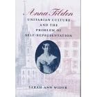 Anna Tilden, Unitarian Culture, and the Problem of Self-Representation