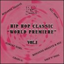 Various Artists -  Hip Hop Classic: World Premiere, Vol. 1