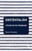 Existentialism: A Guide for the Perplexed (Guides for the Perplexed)