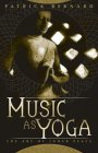 Music as Yoga: Discover the Healing Power of Sound