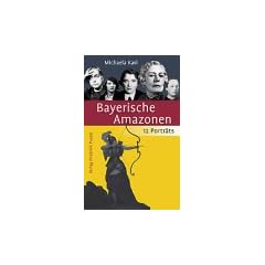 Bayerische Amazonen. 12 Portr�ts