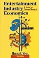 Entertainment Industry Economics: A Guide for Financial Analysis