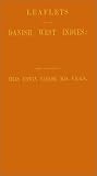 Leaflets from the Danish West Indies: Descriptive of the Social, Political, and Commercial Condition of These Islands