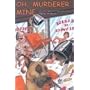 Oh, Murderer Mine