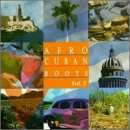 Afro Cuban Roots, Vol. 5: Rhythms of Cuba by Afro Cuban Roots
