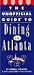The Unofficial Guide to Dining in Atlanta (Unoffical Guides)