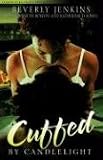 Cuffed by Candlelight: An Erotic Romance Anthology (Noire Passion)