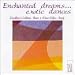 Classical Music : Enchanted dreams... Exotic dances