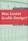 Was Kostet Grafik-Design: Praxis-Reihe Band 5