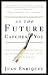 Image of As the Future Catches You: How Genomics &amp; Other Forces Are Changing Your Life, Work, Health &amp; Wealth