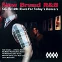 New Breed R&B: Soulful 60's Blues for Today's Dancers
