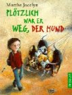 Image of Plötzlich war er weg, der Hund