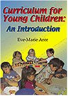 Curriculum for Young Children: An Introduction