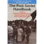 The Post-Soviet Handbook: A Guide to Grassroots Organizations and Internet Resources in the Newly Independent States
