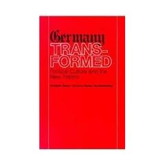 Germany Transformed: Political Culture and the New Politics