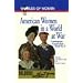 American Women in a World at War: Contemporary Accounts from World War II (The Worlds of Women Series)