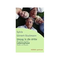 Umzug in die dritte Lebensphase. Wie wohnen und leben? Modelle und Beispiele