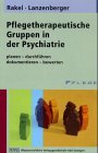 Pflegetherapeutische Gruppen in der Psychiatrie: Planen, durchführen, dokumentieren, bewerten