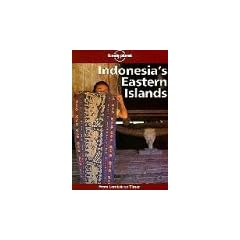 Indonesia's Eastern Islands (Lonely Planet Travel Guides)