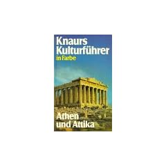 Knaurs Kulturf�hrer in Farbe. Athen und Attika