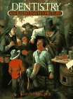 Dentistry: An Illustrated History, 1e