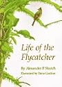 Life of the Flycatcher (Animal Natural History Series, Vol 3)