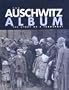 The Auschwitz Album: published in association with the Panstwowe Museum, Auschwitz-Birkenau