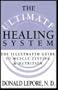 Ultimate Healing System, The: The Illustrated Guide to Muscle Testing & Nutrition
