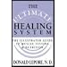 Ultimate Healing System, The: The Illustrated Guide to Muscle Testing & Nutrition