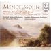 Mendelssohn: Hebrides Overture; Symphony No. 3 "Scottish"; Symphony No. 4 "Italian"