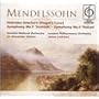 Mendelssohn: Hebrides Overture; Symphony No. 3 "Scottish"; Symphony No. 4 "Italian"