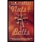 Nuts & Bolts: A Practical Guide for Explaining and Defending the Catholic Faith
